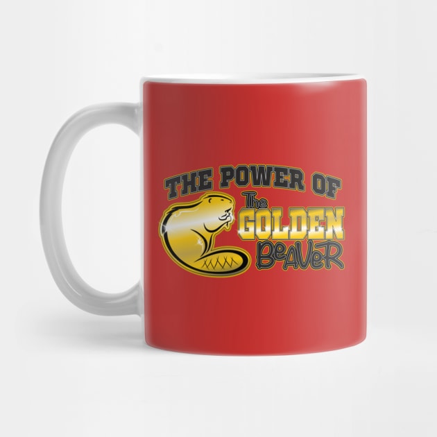 The Power Of The Golden Beaver by WhatProductionsBobcaygeon